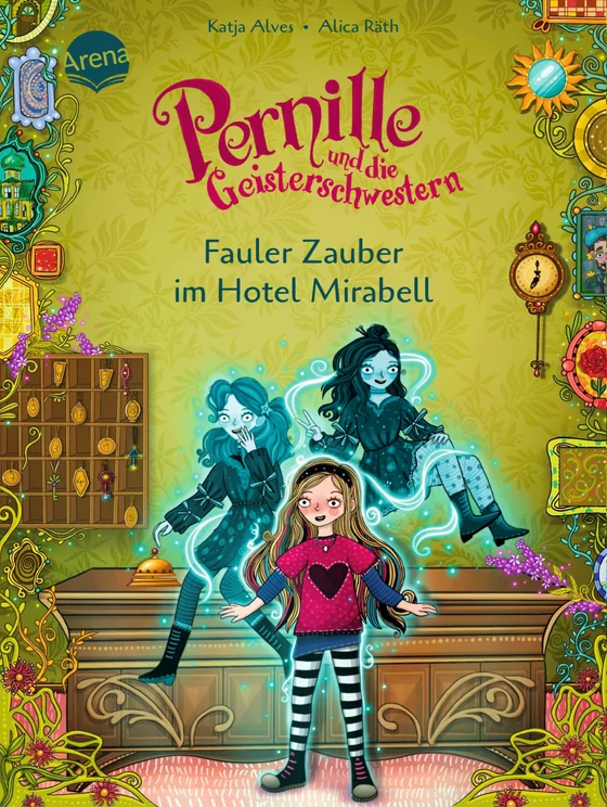 Katja Alves, Pernille und die Geisterschwestern, Band 2, Fauler Zauber im Hotel Mirabell, Arena Verlag, Alica Räth